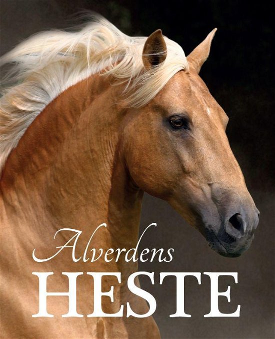 Cover for Nicola Jane Swinney · Alverdens heste (Hardcover bog) [1. udgave] (2016)