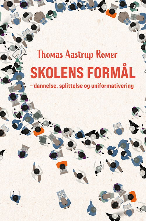 Cover for Thomas Aastrup Rømer · Skolens formål (Heftet bok) [1. utgave] (2022)
