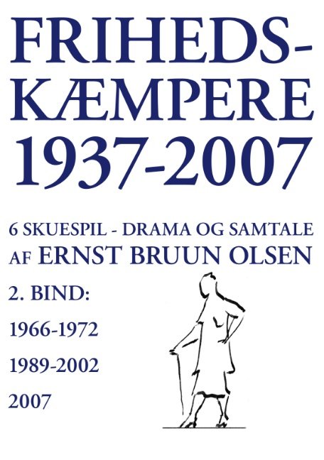 Cover for Ernst Bruun Olsen · Frihedskæmpere 1937-2007 (Paperback Bog) [1. udgave] [Paperback] (2007)