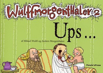 Cover for Mikael Wulff · Wulffmorgenthaler., vol. 2: Ups - (Hæftet bog) [1. udgave] (2004)