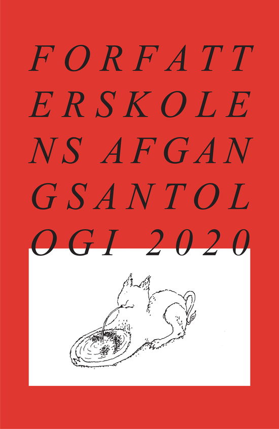 Cover for Priya Bains, Mathilde Elgaard Christiansen, Lukas la Cour, Rasmus Daugbjerg, Mathilde Gallov, Anders Gamst Skov, Nanna Skovrind · Forfatterskolens Afgangsantologi 2020 (Sewn Spine Book) [1st edition] (2020)