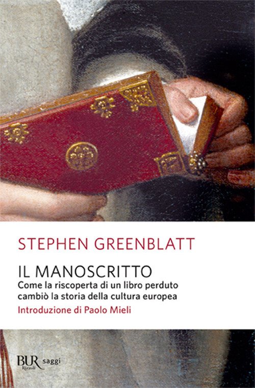 Cover for Stephen Greenblatt · Il Manoscritto. Come La Riscoperta Di Un Libro Perduto Cambio La Storia Della Cultura Europea (Bok)