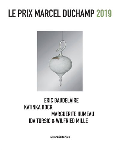 Cover for Silvana Editoriale · Le Prix Marcel Duchamp 2019: Eric Baudelaire, Katinka Bock, Marguerite Humeau, Ida Tursic &amp; Wilfried Mille (Paperback Book) (2019)