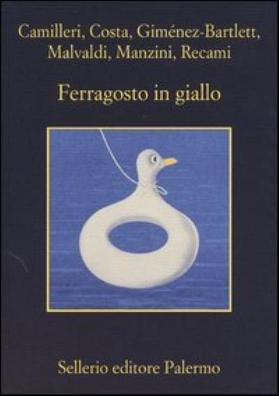Ferragosto in giallo - Vv Aa - Libros - Sellerio di Giorgianni - 9788838930744 - 27 de junio de 2013