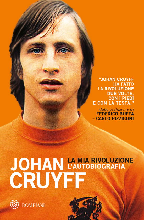 La mia rivoluzione - Johan Cruyff - Books - Bompiani - 9788845295744 - January 10, 2018