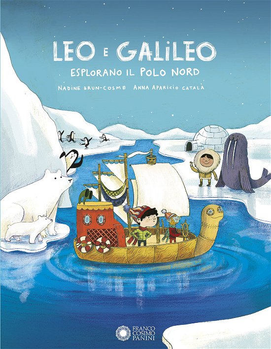 Cover for Nadine Brun-Cosme · Leo E Galileo Esplorano Il Polo Nord. Ediz. Illustrata (Buch)