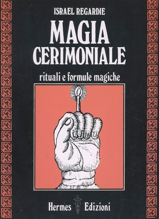 Cover for Israel Regardie · Magia Cerimoniale. Rituali E Formule Magiche (Bog)