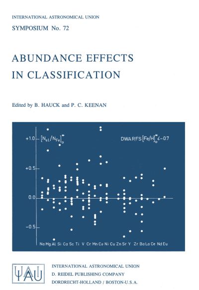 Abundance Effects in Classification: Dedicated to W.w. Morgan - International Astronomical Union Symposia (Closed) - B Hauck - Books - Springer - 9789027706744 - September 30, 1976