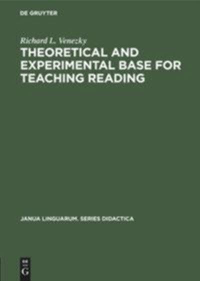 Cover for Richard L. Venezky · Theoretical and experimental base for teaching reading (Book) (1976)