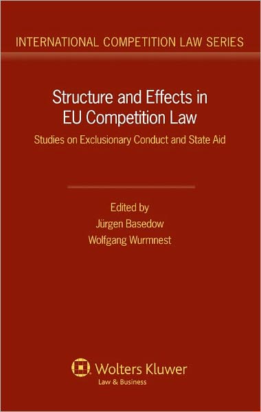 Cover for Jurgen Basedow · Structure and Effects in EU Competition Law: Studies on Exclusionary Conduct and State Aid (Hardcover Book) (2011)