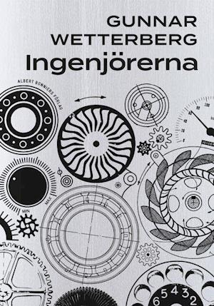 Cover for Gunnar Wetterberg · Ingenjörerna (Bound Book) (2020)