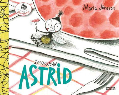 Cover for Maria Jönsson · Spyflugan Astrid (Hardcover Book) (2012)