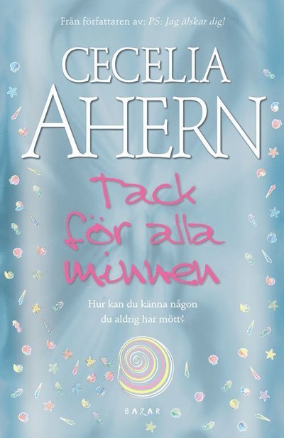 Tack för alla minnen - Cecelia Ahern - Libros - Bazar Förlag - 9789170282744 - 16 de mayo de 2012
