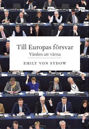 Cover for Emily von Sydow · Till Europas försvar : värden att värna (Taschenbuch) (2020)