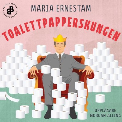 Cover for Maria Ernestam · Toalettpapperskungen (Audiobook (MP3)) (2020)