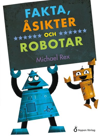 Cover for Michael Rex · Fakta, åsikter och robotar (Bound Book) (2020)