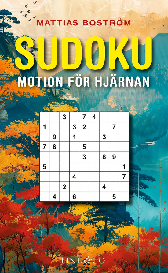 Sudoku : motion för hjärnan - Mattias Boström - Books - Lind & Co - 9789180533744 - August 16, 2024