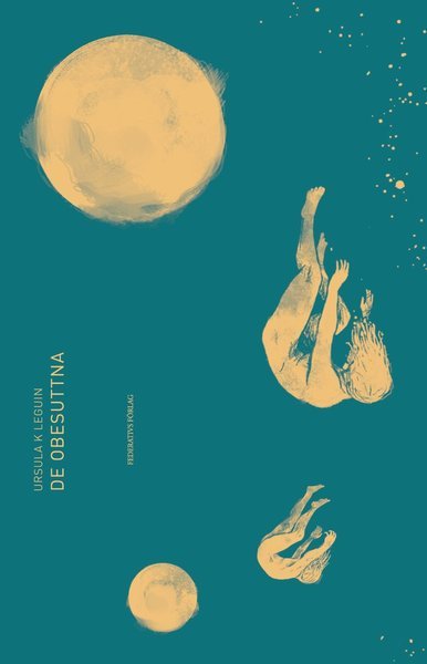 Cover for Ursula K Le Guin · De obesuttna (Bog) (2020)
