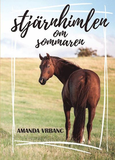 Cover for Amanda Vrbanc · Stjärnhimlen om sommaren (Hardcover Book) (2024)