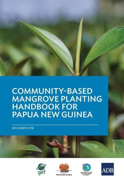 Cover for Asian Development Bank · Community-Based Mangrove Planting Handbook for Papua New Guinea (Pocketbok) (2018)