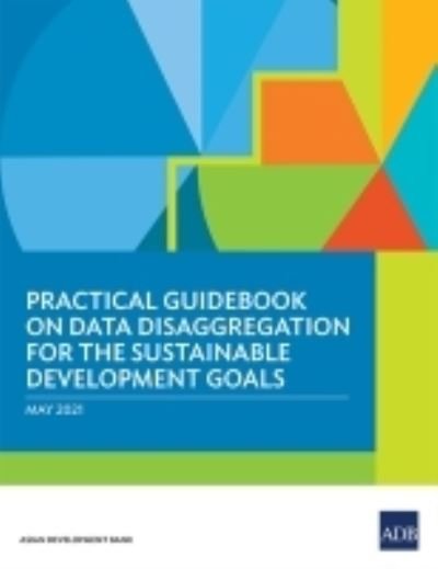 Cover for Asian Development Bank · Practical Guidebook on Data Disaggregation for the Sustainable Development Goals (Paperback Book) (2021)