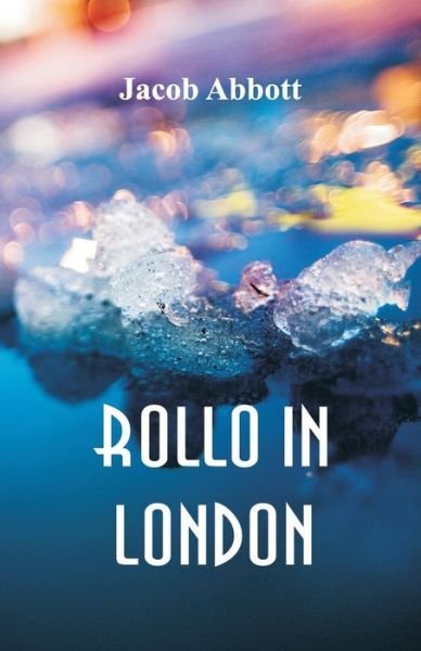 Cover for Jacob Abbott · Rollo in London (Paperback Book) (2018)