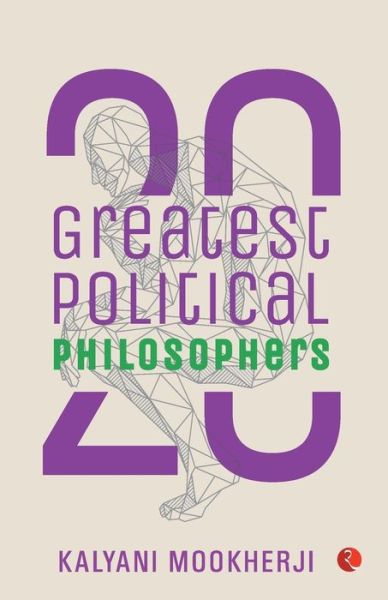 Cover for Kalyani Mookherji · 20 Greatest Political Philosophers (Paperback Book) (2019)