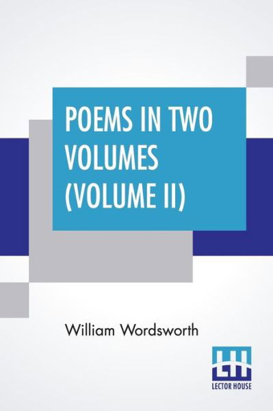 Cover for William Wordsworth · Poems In Two Volumes (Volume II) (Pocketbok) (2019)