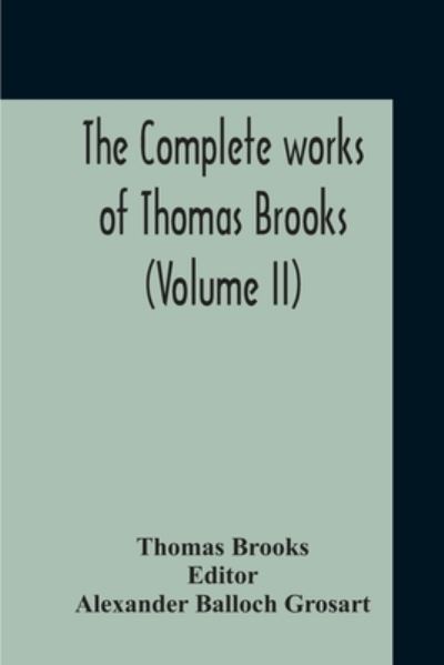 Cover for Thomas Brooks · The Complete Works Of Thomas Brooks (Volume II) (Pocketbok) (2020)