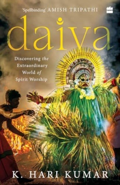 Cover for Hari K. Kumar · Daiva: Discovering the Extraordinary World of Spirit Worship (Paperback Book) (2024)