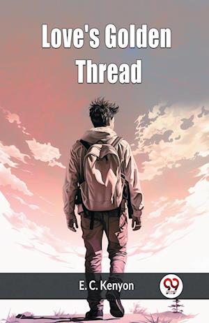 Cover for E C Kenyon · Love's Golden Thread (Edition2024) (Paperback Book) (2024)