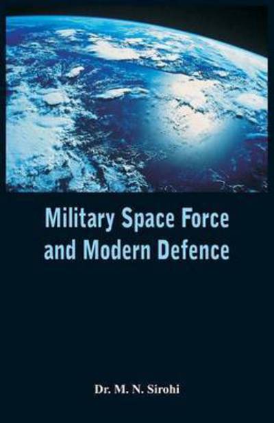 Cover for Sirohi · Military Space Force and Modern Defence (Paperback Book) (2016)