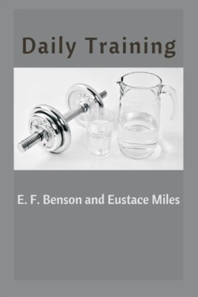 Cover for E F Benson · Daily Training (Paperback Book) (2021)