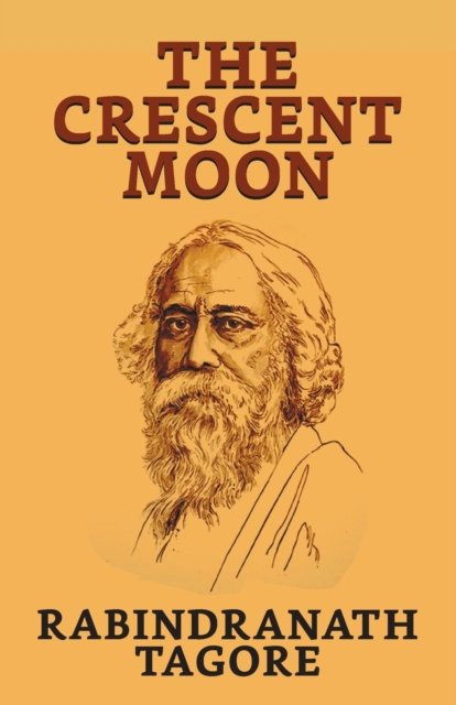 Cover for Rabindranath Tagore · The Crescent Moon (Paperback Book) (2021)