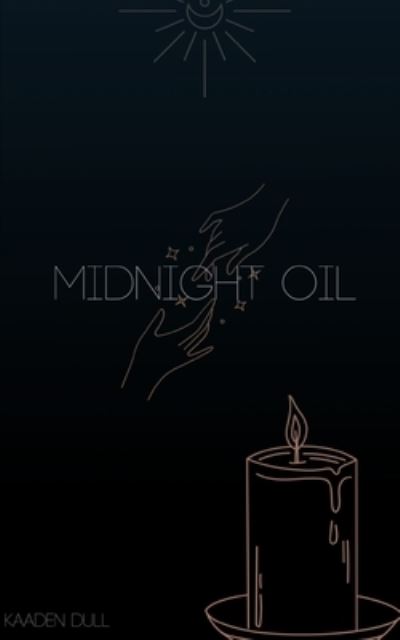 Cover for Kaaden Dull · Midnight Oil (Paperback Book) (2023)