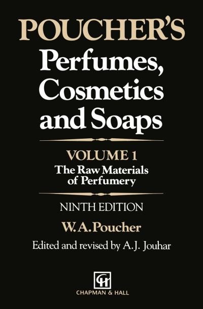 G. Howard · Poucher's Perfumes, Cosmetics and Soaps: Volume 1: The Raw Materials of Perfumery (Pocketbok) [9th ed. 1991. Softcover reprint of the original 9t edition] (2012)