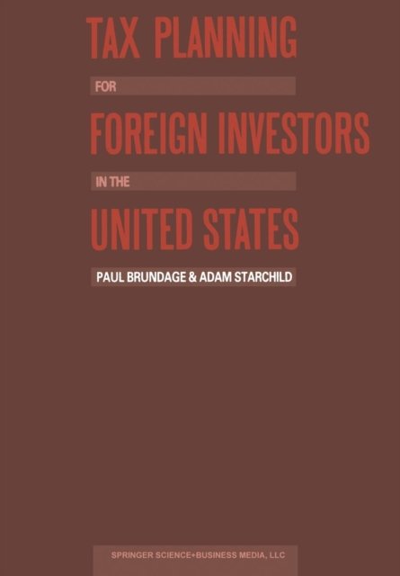 Cover for Adam Starchild · Tax Planning for Foreign Investors in the United States (Paperback Book) [Softcover reprint of the original 1st ed. 1983 edition] (2013)