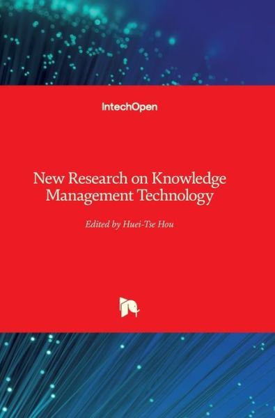 Cover for Huei Tse Hou · New Research on Knowledge Management Technology (Gebundenes Buch) (2012)