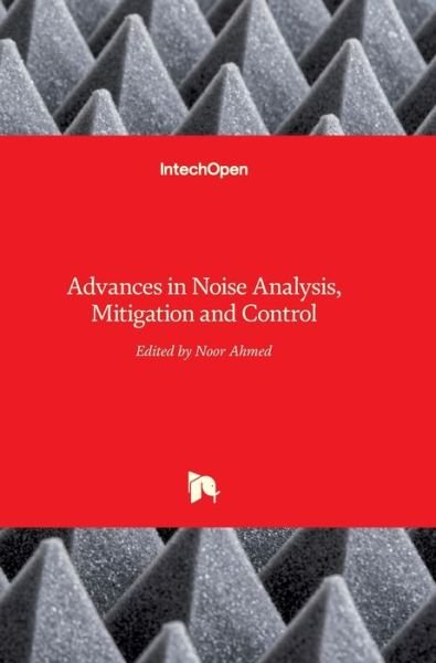 Cover for Noor Ahmed · Advances in Noise Analysis, Mitigation and Control (Hardcover Book) (2016)