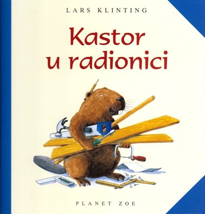 Cover for Lars Klinting · Castor: Castors snickrar (Kroatiska) (Bound Book) (2015)