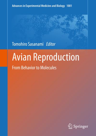 Cover for Avian Reproduction: From Behavior to Molecules - Advances in Experimental Medicine and Biology (Hardcover Book) [1st ed. 2017 edition] (2017)
