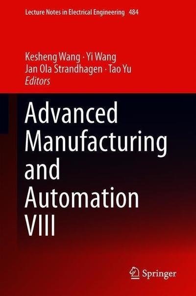 Cover for Wang · Advanced Manufacturing and Automation VIII - Lecture Notes in Electrical Engineering (Hardcover Book) [1st ed. 2019 edition] (2019)