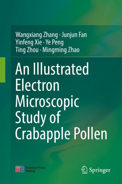 Cover for Zhang · An Illustrated Electron Microscopic Study of Crabapple Pollen (Buch) [1st ed. 2019 edition] (2019)