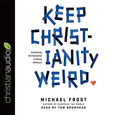 Cover for Michael Frost · Keep Christianity Weird (CD) (2018)