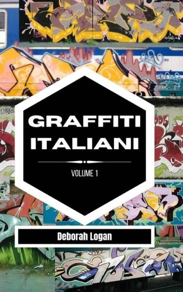 Cover for Deborah Logan · Graffiti italiani volume 1 (Hardcover Book) (2023)