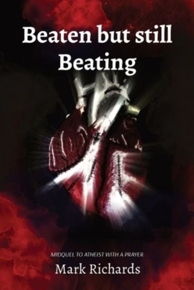 Cover for Mark Richards · Beating but Still Beating (Book) (2022)