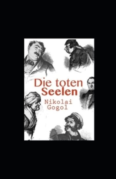 Cover for Nikolai Gogol · Die toten Seelen (Kommentiert) (Pocketbok) (2022)
