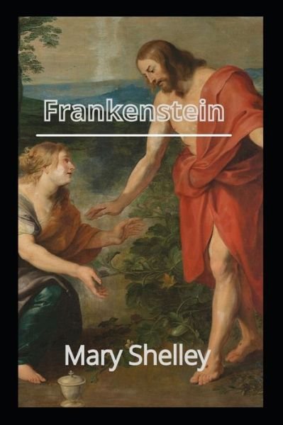 Cover for Mary Shelley · Frankenstein by Mary Shelley: An Illustrated Edition (Pocketbok) (2022)