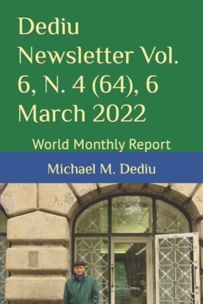 Cover for Dediu Michael M. Dediu · Dediu Newsletter Vol. 6, N. 4 (64), 6 March 2022: World Monthly Report (Paperback Book) (2022)