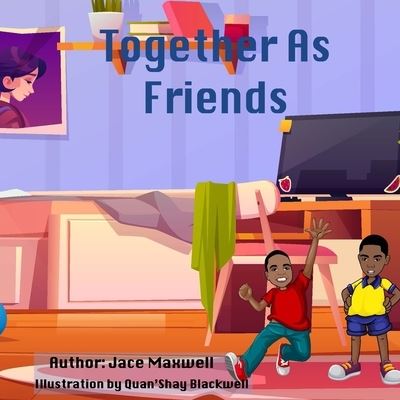 Cover for Jace A Maxwell · Together As Friends (Paperback Book) (2021)